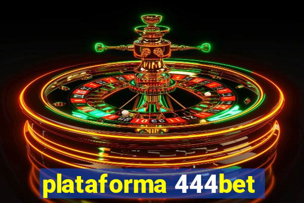 plataforma 444bet